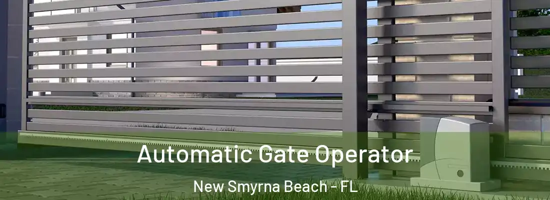  Automatic Gate Operator New Smyrna Beach - FL