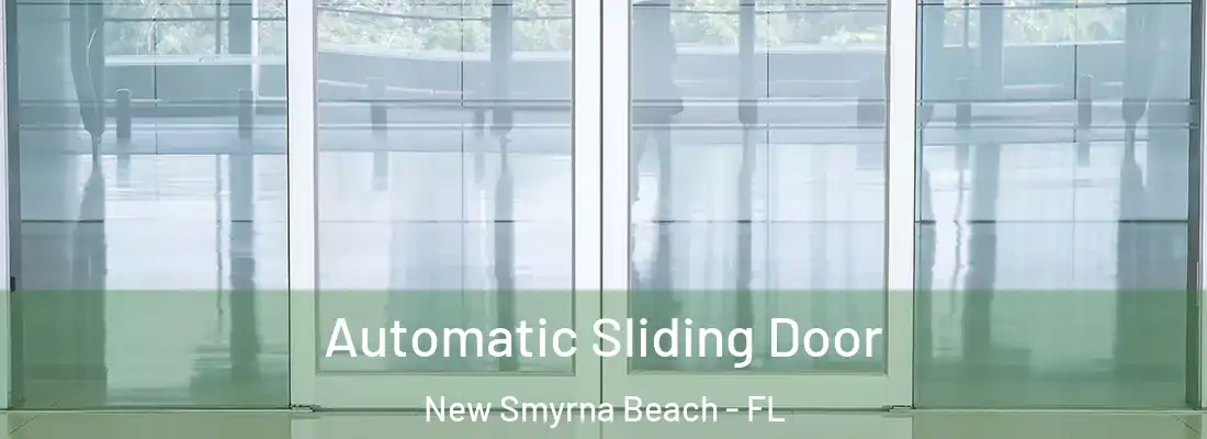  Automatic Sliding Door New Smyrna Beach - FL