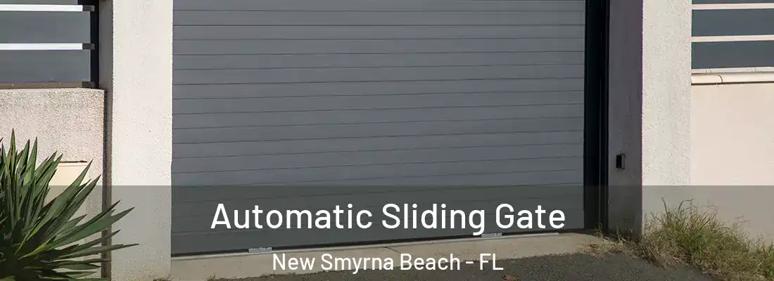  Automatic Sliding Gate New Smyrna Beach - FL
