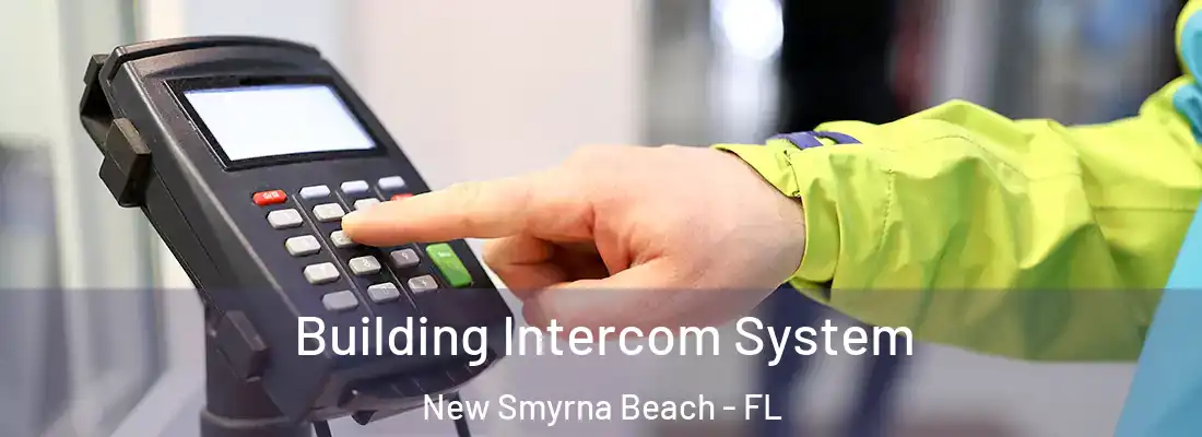  Building Intercom System New Smyrna Beach - FL