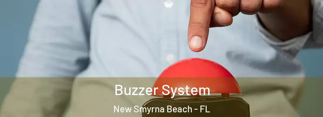  Buzzer System New Smyrna Beach - FL
