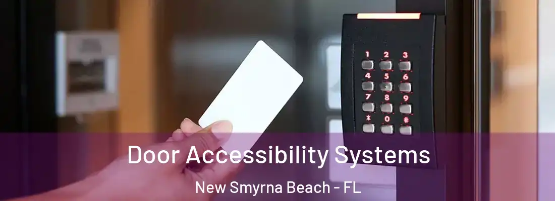  Door Accessibility Systems New Smyrna Beach - FL