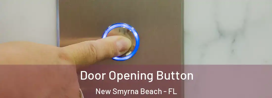  Door Opening Button New Smyrna Beach - FL