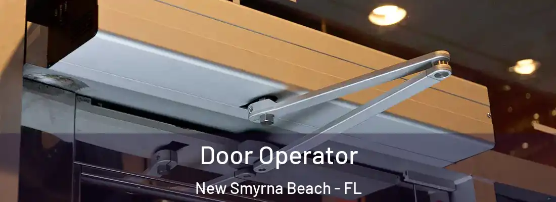 Door Operator New Smyrna Beach - FL
