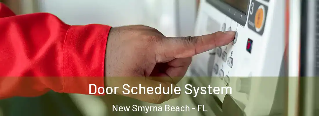  Door Schedule System New Smyrna Beach - FL