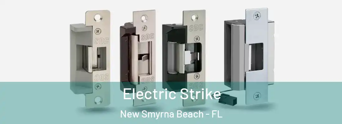  Electric Strike New Smyrna Beach - FL