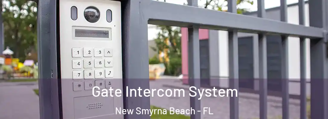  Gate Intercom System New Smyrna Beach - FL