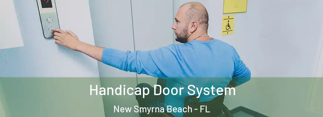  Handicap Door System New Smyrna Beach - FL