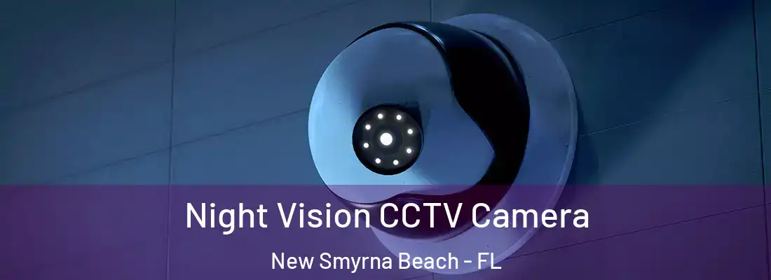  Night Vision CCTV Camera New Smyrna Beach - FL