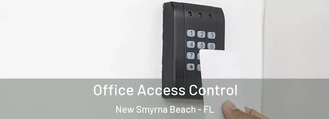  Office Access Control New Smyrna Beach - FL