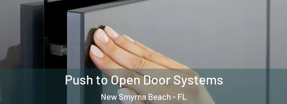  Push to Open Door Systems New Smyrna Beach - FL