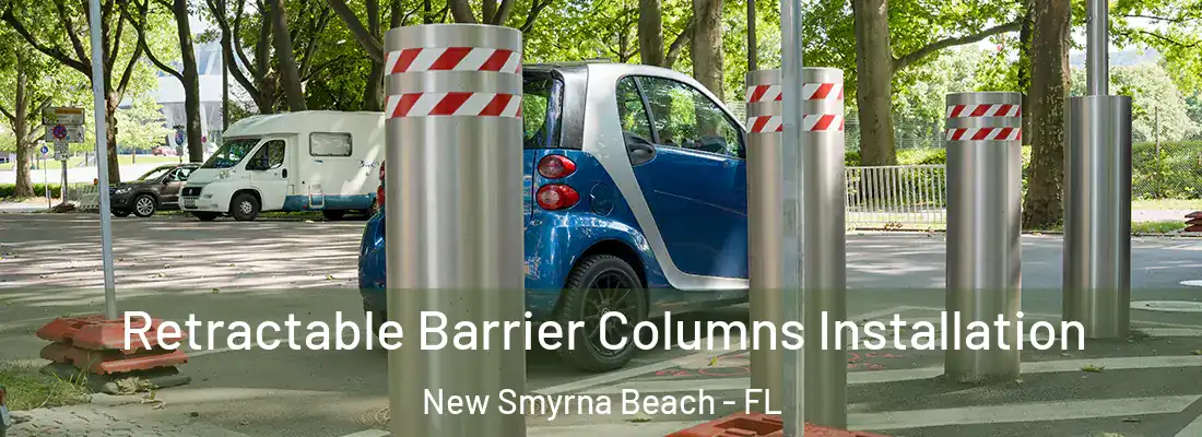  Retractable Barrier Columns Installation New Smyrna Beach - FL