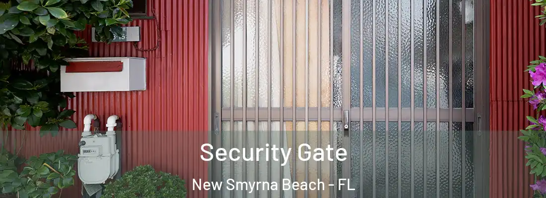  Security Gate New Smyrna Beach - FL