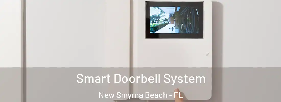 Smart Doorbell System New Smyrna Beach - FL